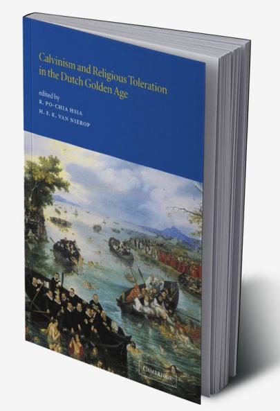 Calvinism and Religious Toleration in the Dutch Golden Age