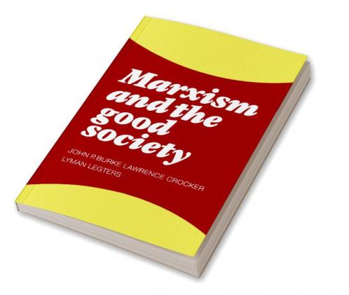 Marxism and the Good Society