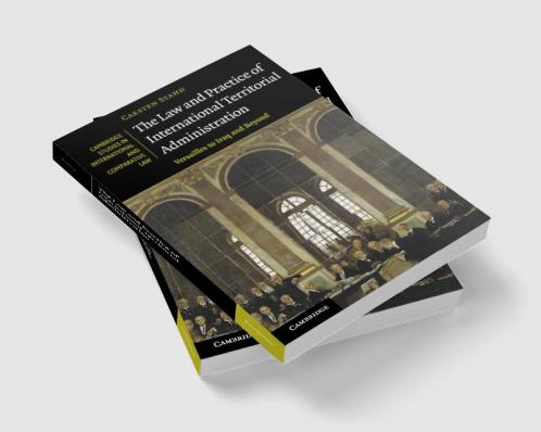 The Law and Practice of International Territorial Administration