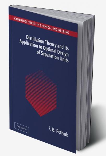 Distillation Theory and Its Application to Optimal Design of Separation Units