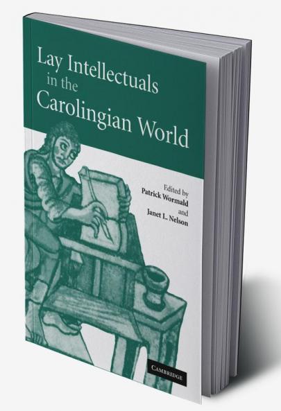 Lay Intellectuals in the Carolingian World