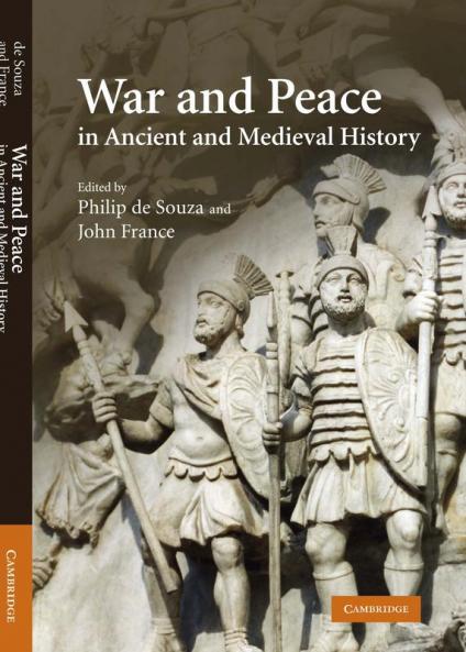War and Peace in Ancient and Medieval History