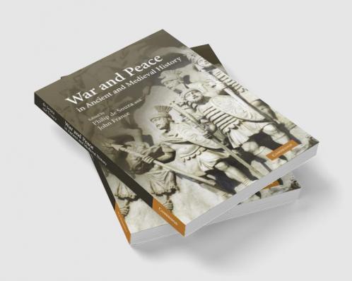 War and Peace in Ancient and Medieval History