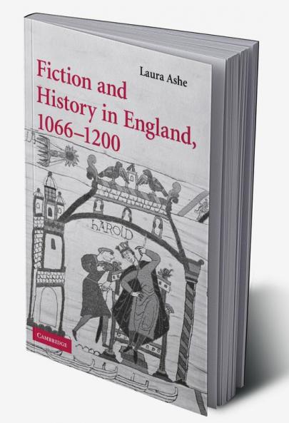 Fiction and History in England 1066 1200