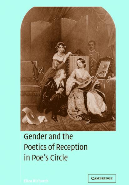Gender and the Poetics of Reception in Poe's Circle