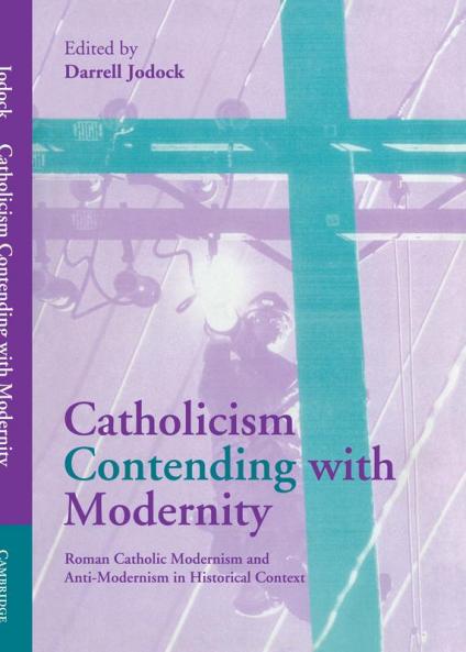 Catholicism Contending with Modernity