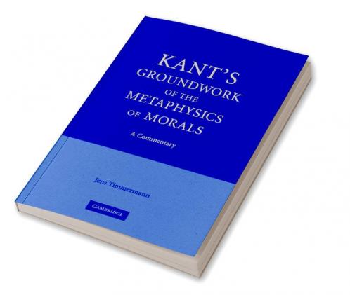 Kant's Groundwork of the Metaphysics of Morals