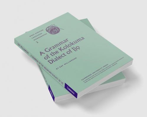 A Grammar of the Kolokuma Dialect of Ijo