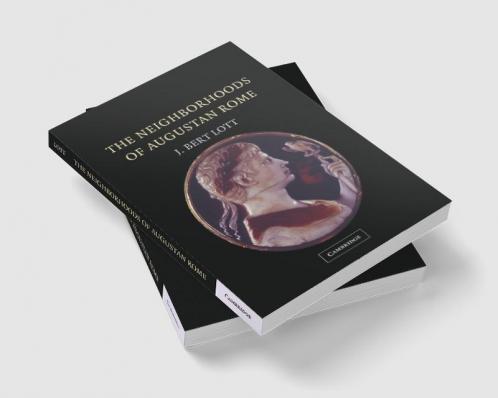 The Neighborhoods of Augustan Rome