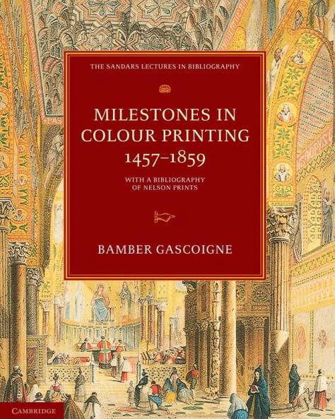 Milestones in Colour Printing 1457-1859