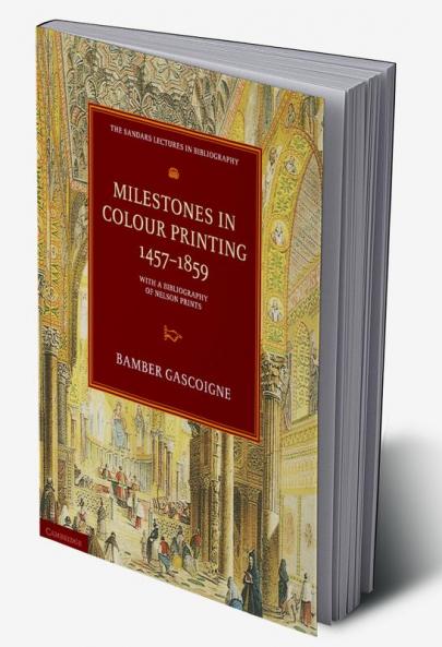 Milestones in Colour Printing 1457-1859