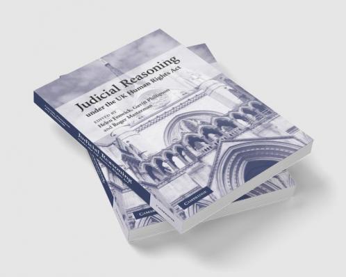 Judicial Reasoning Under the UK Human Rights ACT