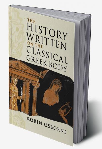 The History Written on the Classical Greek Body