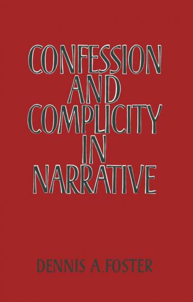 Confession and Complicity in Narrative