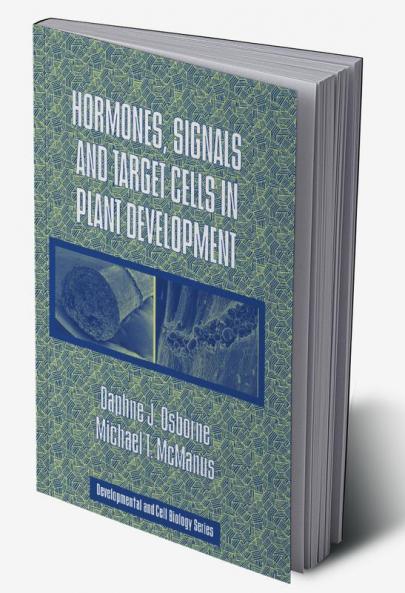 Hormones Signals and Target Cells in Plant Development