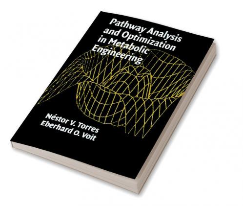 Pathway Analysis and Optimization in Metabolic Engineering