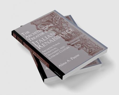The Architectural Treatise in the Italian Renaissance