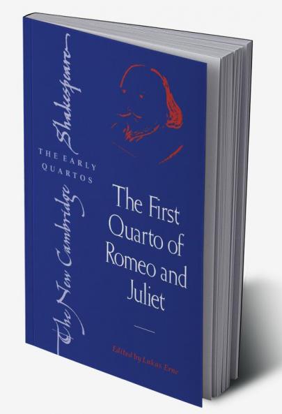 The First Quarto of Romeo and Juliet