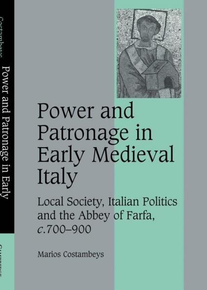 Power and Patronage in Early Medieval Italy