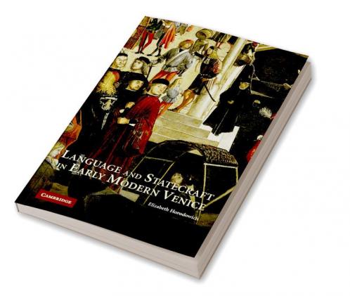 Language and Statecraft in Early Modern Venice