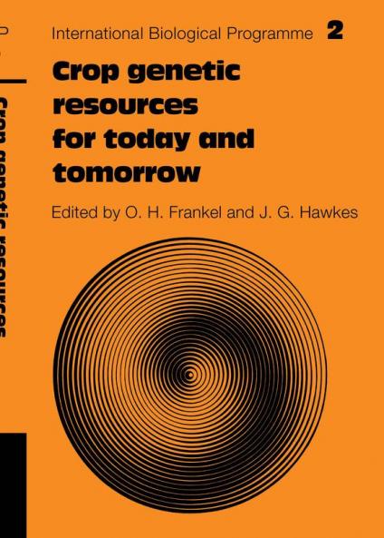 Crop Genetic Resources for Today and Tomorrow