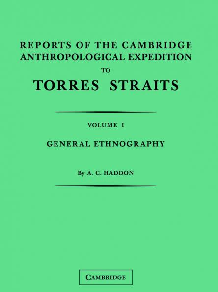 Reports of the Cambridge Anthropological Expedition to Torres Straits