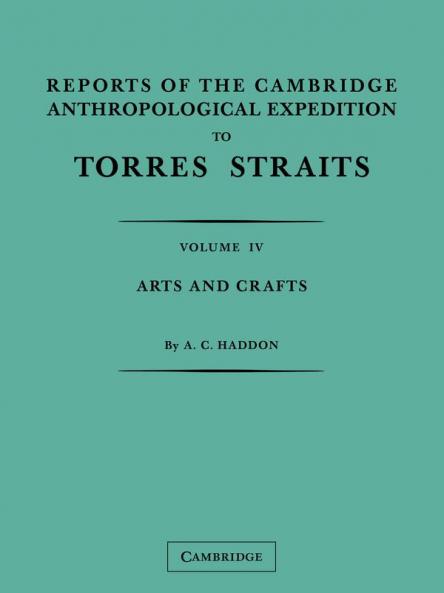 Reports of the Cambridge Anthropological Expedition to Torres Straits