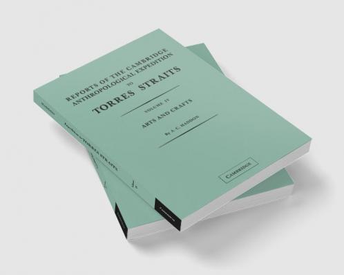 Reports of the Cambridge Anthropological Expedition to Torres Straits