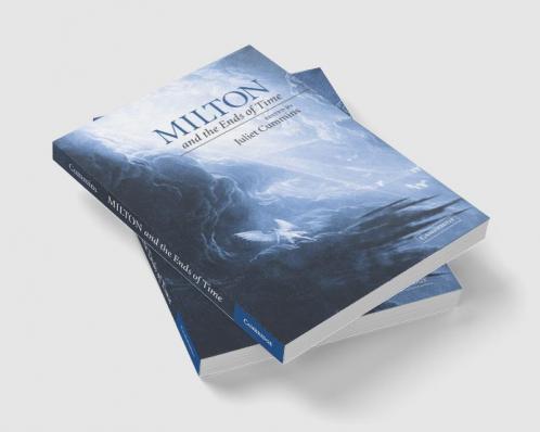 Milton and the Ends of Time