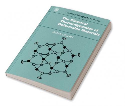 The Classical Thermodynamics of Deformable Materials