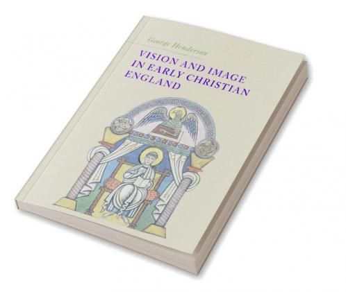 Vision and Image in Early Christian England