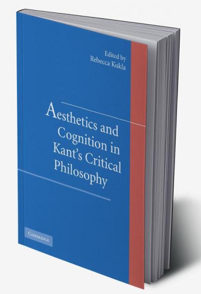 Aesthetics and Cognition in Kant's Critical Philosophy