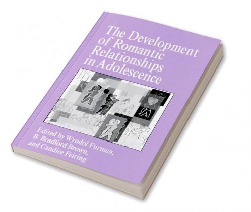 The Development of Romantic Relationships in Adolescence
