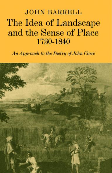 The Idea of Landscape and the Sense of Place 1730 1840