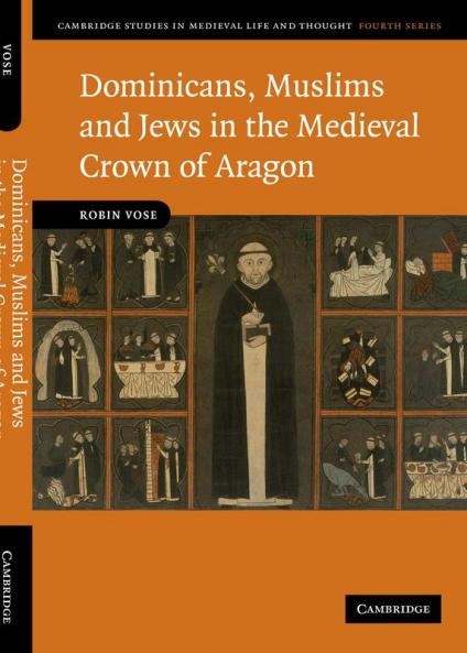 Dominicans Muslims and Jews in the Medieval Crown of Aragon