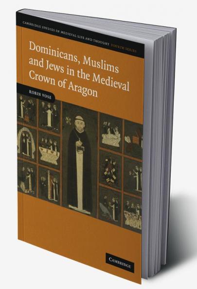 Dominicans Muslims and Jews in the Medieval Crown of Aragon
