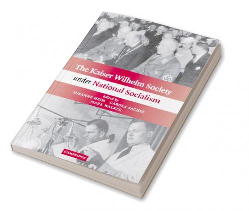 The Kaiser Wilhelm Society Under National Socialism
