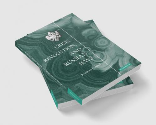 Crisis Revolution and Russian Jews