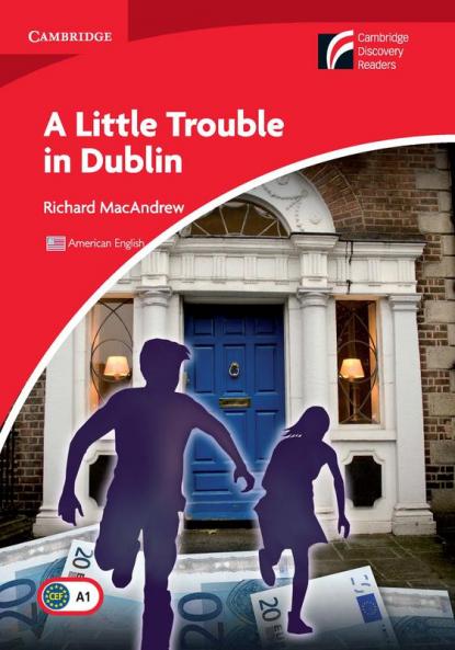 A Little Trouble in Dublin Level 1 Beginner/Elementary American English Edition