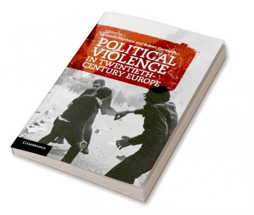 Political Violence in Twentieth-Century Europe