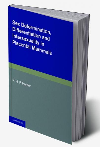 Sex Determination Differentiation and Intersexuality in Placental Mammals
