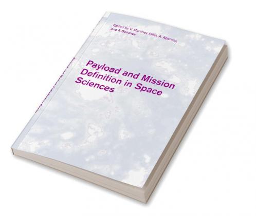 Payload and Mission Definition in Space Sciences