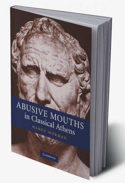Abusive Mouths in Classical Athens