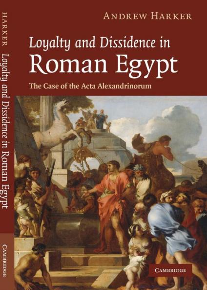 Loyalty and Dissidence in Roman Egypt