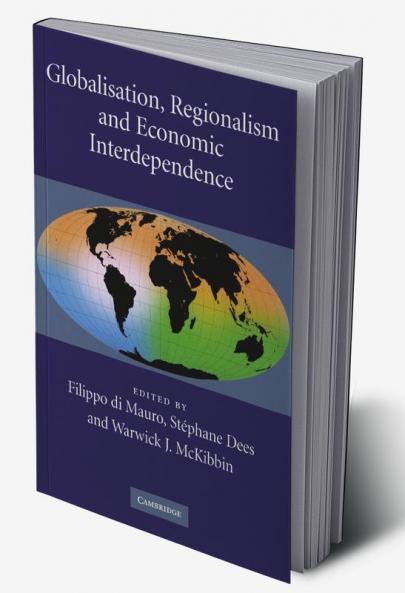 Globalisation Regionalism and Economic Interdependence