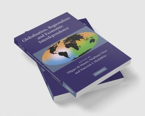 Globalisation Regionalism and Economic Interdependence