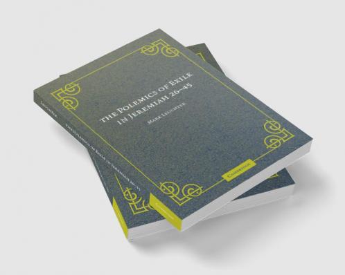 The Polemics of Exile in Jeremiah 26-45