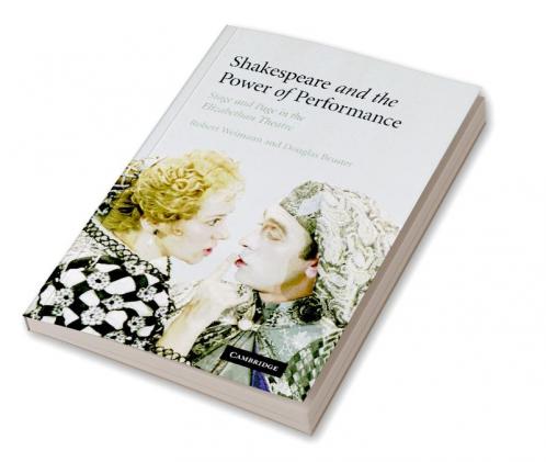 Shakespeare and the Power of Performance