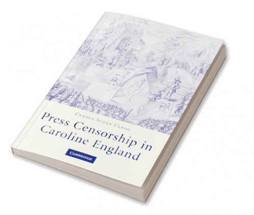 Press Censorship in Caroline England