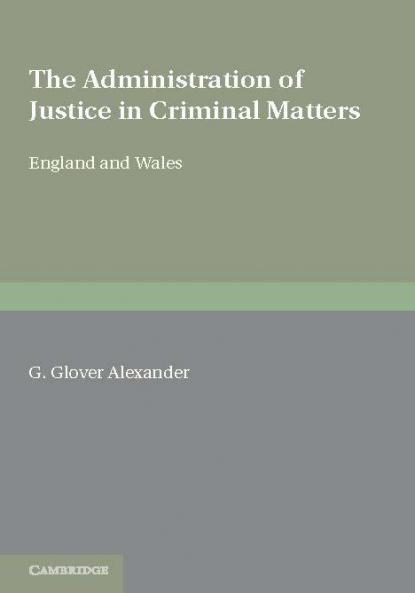 The Administration of Justice in Criminal Matters